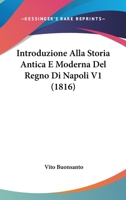 Introduzione Alla Storia Antica E Moderna Del Regno Di Napoli V1 (1816) 127298494X Book Cover