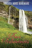 True Testimonies True Testimonies 154563579X Book Cover