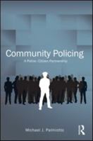 Community Policing: A Police-Citizen Partnership 0415889758 Book Cover