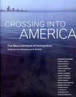 Crossing into America: The New Literature of Immigration 1565848950 Book Cover