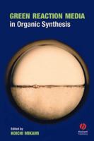 Green Reaction Media in Organic Synthesis 140513402X Book Cover