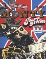 The (Non-Inflatable) Monty Python TV Companion 1891847058 Book Cover