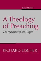 A Theology of Preaching: The Dynamics of the Gospel 0687415705 Book Cover