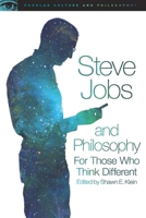 Steve Jobs and Philosophy 0812698894 Book Cover