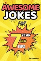 Awesome Jokes For 7 Year Old Kids: A Joke Book For With Knock-Knock Jokes, Rides, Regular Jokes and more! B0DSWH6T36 Book Cover