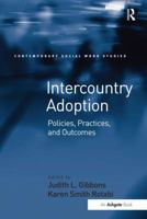 Intercountry Adoption: Policies, Practices, and Outcomes 1472468244 Book Cover