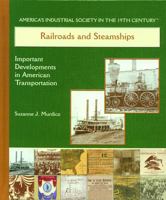 Railroads and Steamships: Important Developments in American Transportation 0823940241 Book Cover