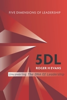 5DL Five Dimensions of Leadership B085R8N671 Book Cover