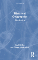 Historical Geographies: The Basics 1032775246 Book Cover