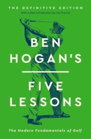 Ben Hogan's Five Lessons: The Modern Fundamentals of Golf 166802411X Book Cover