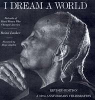 I Dream a World: Portraits of Black Women Who Changed America