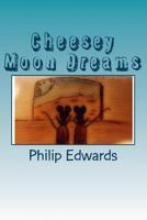 Cheesey Moon Dreams (Color): Lenny in Space 1479350591 Book Cover