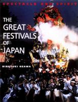 The Great Festivals of Japan: Spectacle and Spirit 4770023944 Book Cover