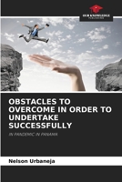 Obstacles to Overcome in Order to Undertake Successfully 6204089072 Book Cover