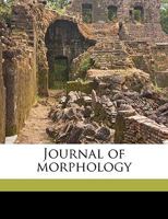 Journal Of Morphology, Volume 33 124878913X Book Cover