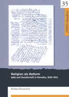 Religion ALS Reform: Iṣlāḥ Und Gesellschaft in Marokko, 1830-1912 3879977259 Book Cover