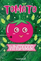 Tomato Whisperer Notebook: Tomato Whisperer Recipe Book Compact 6 x 9 120 Cream Paper 1694001695 Book Cover