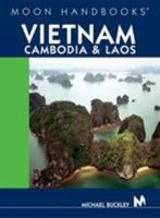 Moon Handbooks Vietnam, Cambodia, and Laos (Moon Handbooks : Vietnam, Cambodia, and Laos) 1566917840 Book Cover