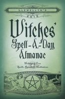 Llewellyn's 2015 Witches' Spell-A-Day Almanac: Holidays & Lore, Spells, Rituals & Meditations 0738726923 Book Cover