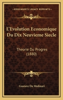L'�volution �conomique Du Dixneuvi�me Si�cle: Th�orie Du Progr�s 0270227792 Book Cover