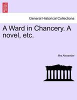 A Ward in Chancery 1241189536 Book Cover