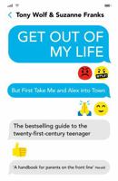 Get Out of My Life: The bestselling guide to the twenty-first-century teenager 1788163826 Book Cover