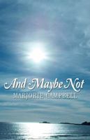 AND MAYBE NOT 0741499495 Book Cover