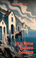 In a Time Before Houses 1972549987 Book Cover
