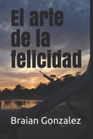 El arte de la felicidad B08HTM67XT Book Cover