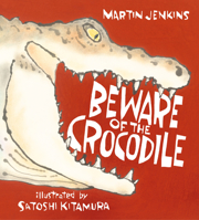 Beware of the Crocodile 0763675385 Book Cover