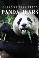 Panda Bears - Curious Kids Press 1494983605 Book Cover