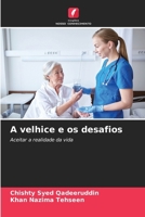 A velhice e os desafios (Portuguese Edition) 6208563887 Book Cover