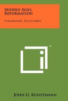 Middle Ages, Reformation: Volkskunde, Festschrift 1258143763 Book Cover