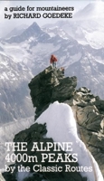 The Alpine 4000m Peaks, 2nd: by the Classic Routes 0897325591 Book Cover