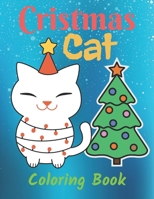 Christmas Cat Coloring Book: A Funny cat kids Coloring Gift Book for Cat Lovers, Featuring Adorable Cats with Beautiful Designs Paperback B08R6MTBR2 Book Cover
