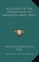 Accounts of the Obedientiars of Abingdon Abbey 1017569460 Book Cover