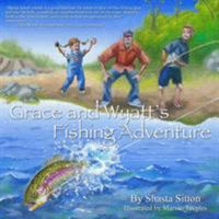 Grace and Wyatt's Fishing Adventure 0991557131 Book Cover