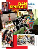 Dan Spiegle: A Life in Comic Art 1605490490 Book Cover