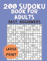 200 Sudoku Book for Adults Easy Beginners: 200 Medium Difficulty Sudoku Puzzles And Solutions - Sudoku Books - Activity Book for Adults B08WZGS1XS Book Cover