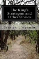 The King's Stratagem and Other Stories 1499341989 Book Cover