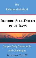 Restore Self-Esteem in 21 Days: The Richmond Method 1548990469 Book Cover