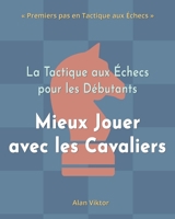 La Tactique aux Échecs pour les Débutants, Mieux Jouer avec les Fous B0B1996C1J Book Cover
