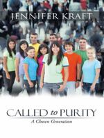 Called to Purity: A Chosen Generation 149080868X Book Cover