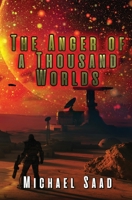 The Anger of a Thousand Worlds 1951642589 Book Cover