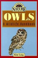Owls: A Wildlife Handbook (Johnson Nature Series) 1555662005 Book Cover