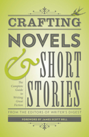 Crafting Novels & Short Stories: The Complete Guide to Writing Great Fiction 1599635712 Book Cover