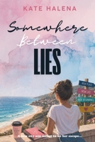 Somewhere Between Lies 1764282817 Book Cover