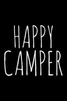 Happy Camper: 6x9 120 Page Lined Composition Notebook Funny Camping Gift 1699025142 Book Cover