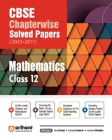 CBSE Chapterwise Solved Papers 2023-2011 Mathematics Class 12th 8196366825 Book Cover