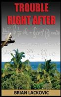 Trouble Right After 1530338611 Book Cover